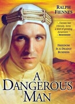 一个危险的男人：阿拉伯后的劳伦斯